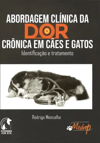 Capa do livro Abordagem Clínica da Dor Crônica em Cães e Gatos — Identificação e tratamento